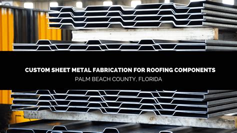 roofing sheet metal fabrication galveston tx|Fabrication .